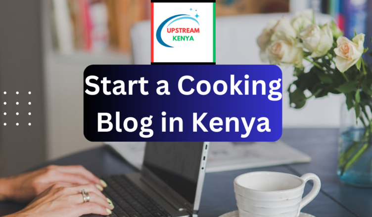 how to start a cooking channel in kenya