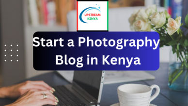 how to start a photography blog in kenya