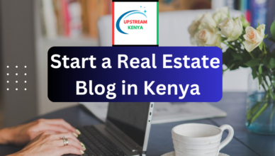 how to start a real estate blog in kenya