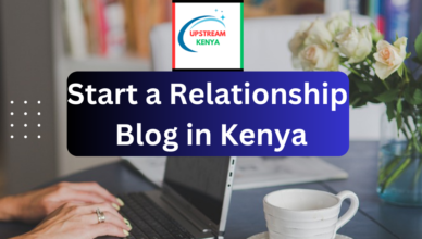 how to start a relationship blog in kenya