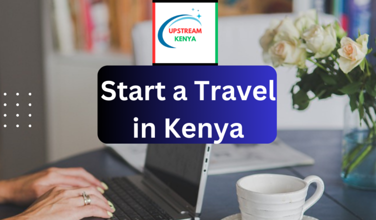 how to start a travel blog in kenya