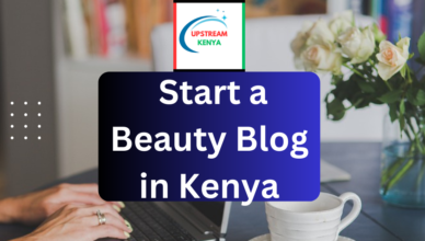 how to start a beauty blog in kenya