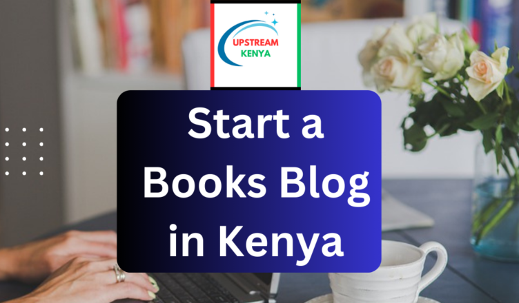 how to start a books blog in kenya