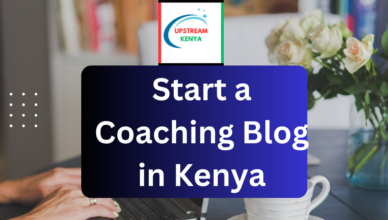 how to start a coaching blog in kenya