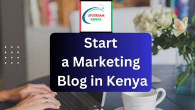 how to start a marketing blog in kenya