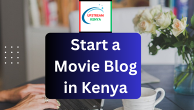 how to start a movie blog in kenya