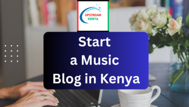 how to start a music blog in kenya