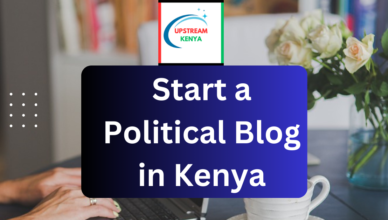 how to start a political blog in kenya