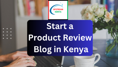 how to start a product review blog in kenya