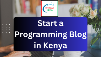 how to start a programming blog in kenya